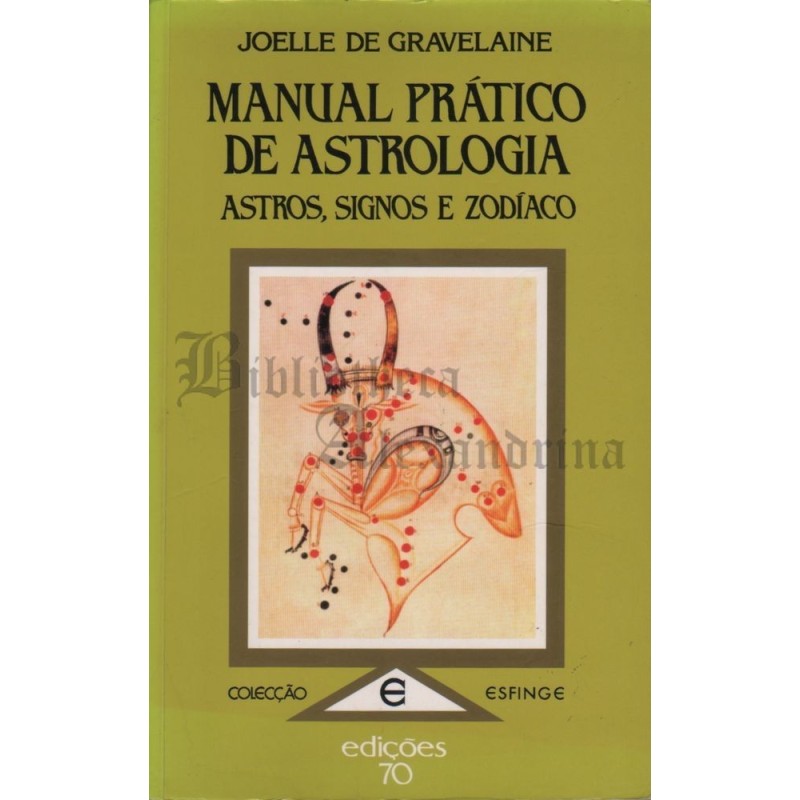 Manual Prático de Astrologia - Astros, Signos e Zodíaco