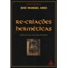 Re-Criações Herméticas - Ensaios diversos sob o signo de Hermes