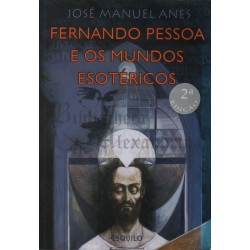 Fernando Pessoa e os Mundos Esotéricos
